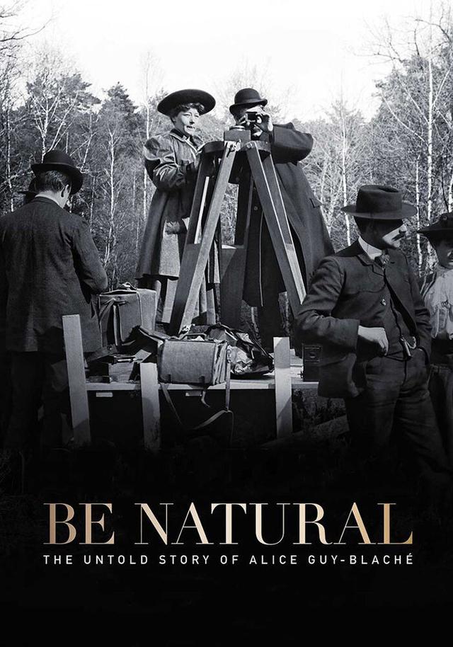Be Natural: The Untold Story of Alice Guy-Blaché